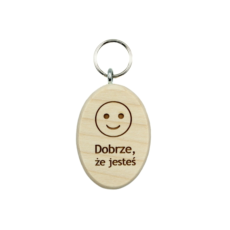 Brelok drewniany - Dobrze, że jesteś
